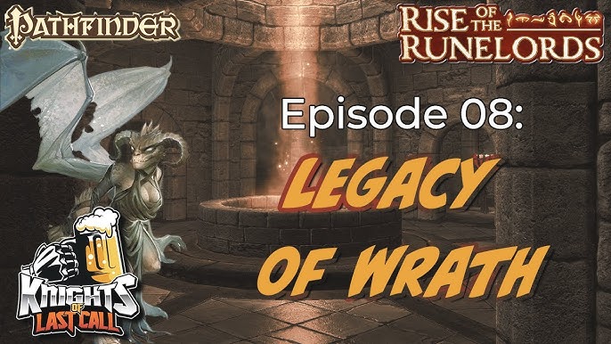 Episode 06: Cathedral of Wrath - Pathfinder 2e Actual Play