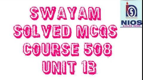 SWAYAM MCQS 508 UNIT 13