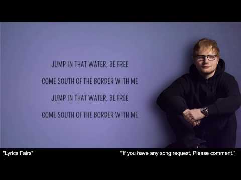 Ed Sheeran - South of the Border (Lyrics)(feat. Camila Cabello & Cardi B)