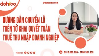 Chuyển lỗ trên trờ khai QUYẾT TOÁN THUẾ TNDN như thế nào I Pháp lý DOHICO