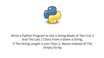 Write a Python Program to Get a String Made of The First 2 And The Last 2 Chars From a Given a Strin