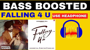 Falling 4 U | BASS BOOSTED |  Manavgeet Gill  | Srishti Jaiswal | Gagan Ubhi | Desi Trap Music  2022