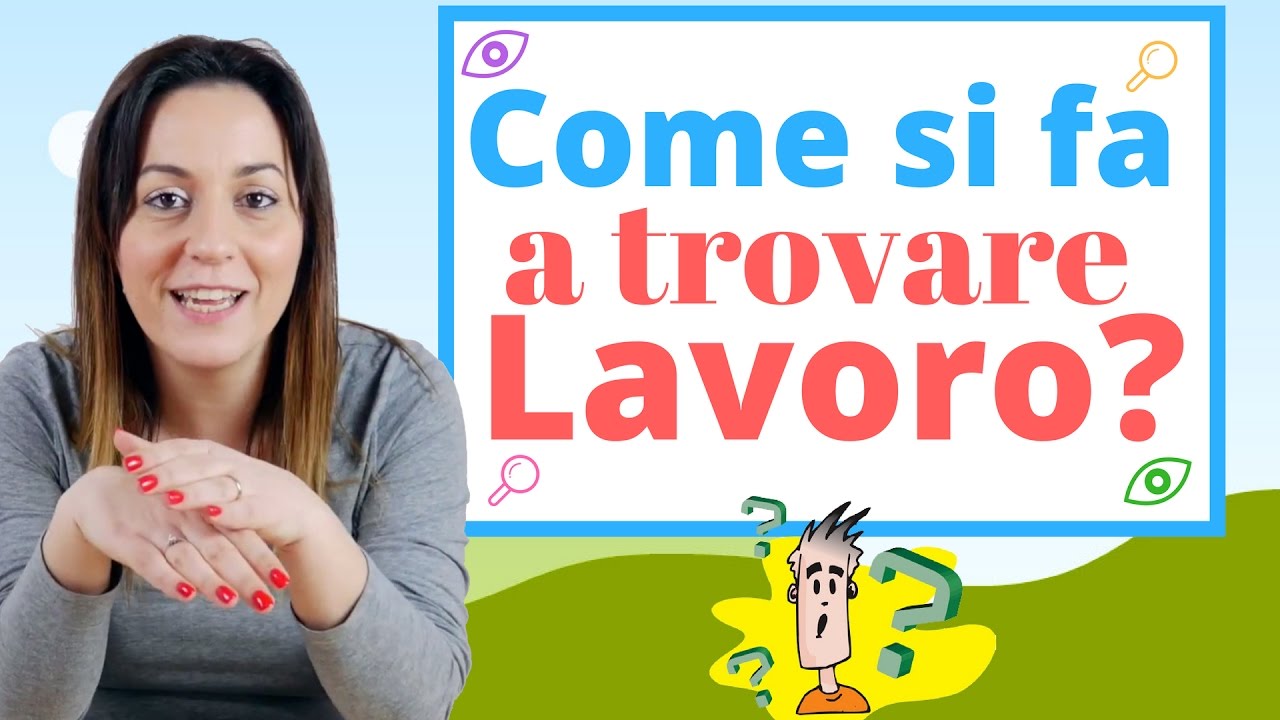 Come si fa a trovare lavoro? Qualche consiglio utile... - YouTube