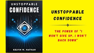 Unstoppable Confidence: The Power of 'I Won't Give Up, I Won't Back Down' (Audiobook) by Audio Books Office 2,339 views 3 weeks ago 44 minutes