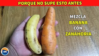 Mezcla BANANA con ZANAHORIA - Pocos conocen este Truco Casero