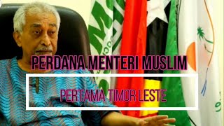 Perdana Menteri Muslim Pertama Timor Leste