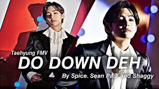 Kim Taehyung FMV - Go Down Deh