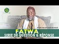 Fatwa  serie de question  rponse avec le juriste maliki serigne mback abdou rahmane