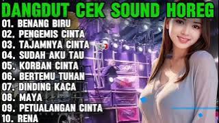 DANGDUT ELECTONE BENANG BIRU PENGEMIS CINTA TAJAMNYA KARANG SUDAH AKU TAU - CEK SOUND