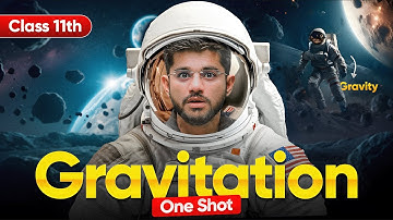 Gravitation Class 11 One Shot | 11th Physics Complete Chapter-7 Revision | CBSE 2025-26 Exam Prep