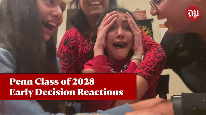 Penn Class of 2028 Early Decision Acceptance Reactions - DayDayNews