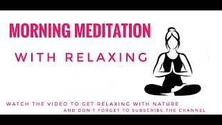 Best Meditation Video For Relaxing.