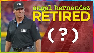 Angel Hernandez RETIRES(?) as MLB Umpire