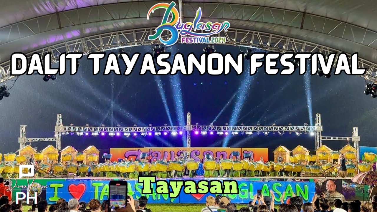 DALIT TAYASANON FESTIVAL - Tayasan | Buglasan Festival 2024 Showdown Competition