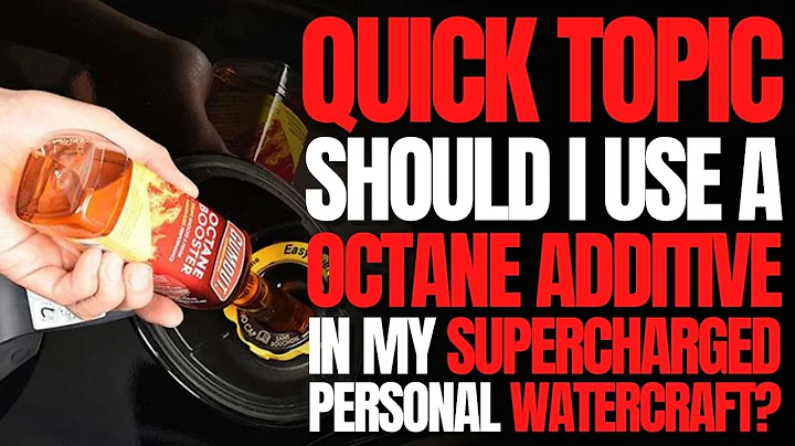 Should I Use an Octane Additive in my Supercharged PWC? WCJ Quick Topic