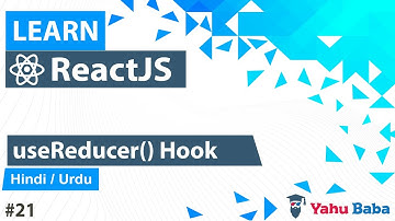 ReactJS useReducer Hook Tutorial in Hindi / Urdu