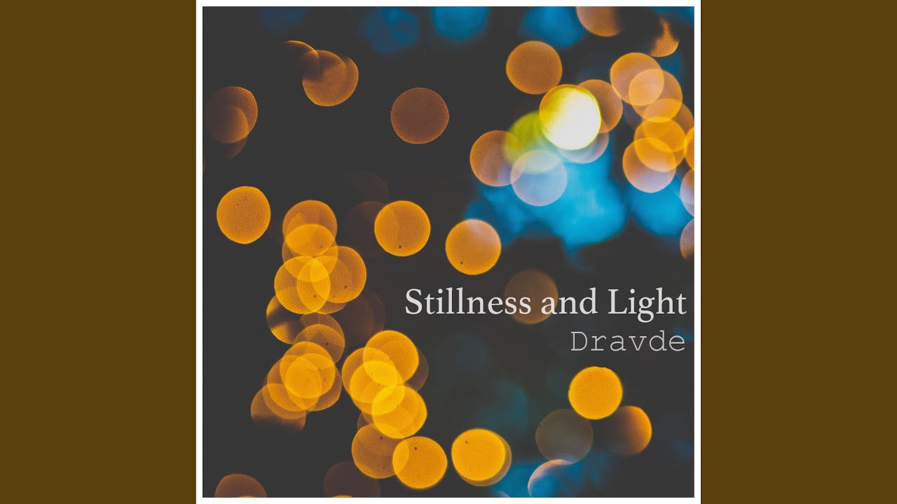 Stillness and Light