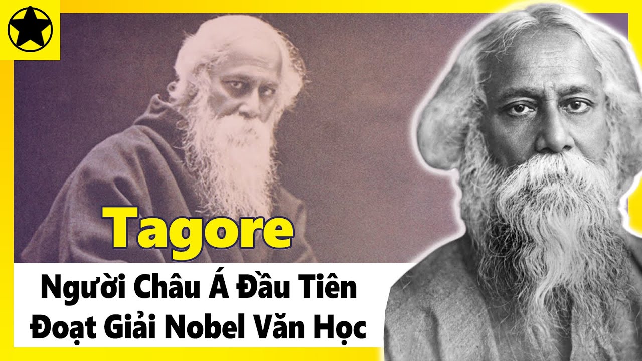 Giải nobel văn học | Tagore – Người Châu Á Đầu Tiên Đoạt Giải Nobel Văn Học