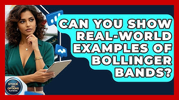 Can You Show Real-World Examples Of Bollinger Bands? - Stock and Options Playbook