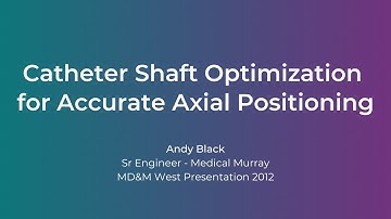 Catheter Shaft Optimization for Accurate Axial Positioning