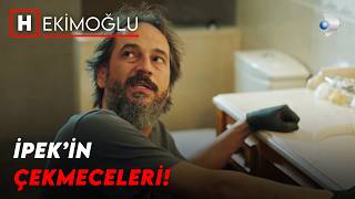 İpekin Evinde Çekmece Karıştırıyorlar - Hekimoğlu Özel 