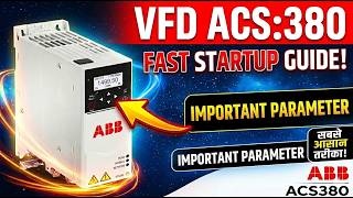 ABB VFD ACS 380 Startup Guide & Important Parameter Settings (Hindi)