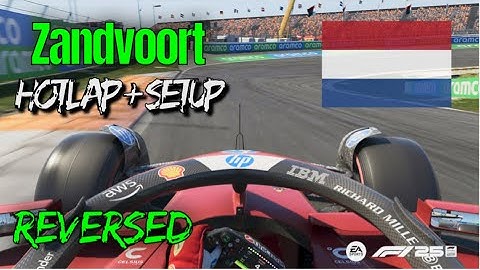F1 25 ZANDVOORT REVERSED HOTLAP + SETUP - [1:10.207] - NO ASSISTS