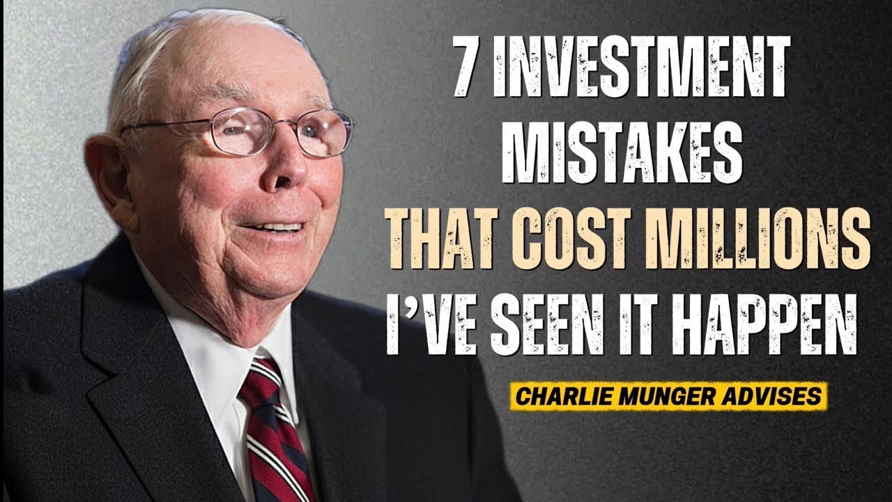 Charlie Munger : I've Watched People Lose Millions - These 7 Investing Mistakes Destroyed Them