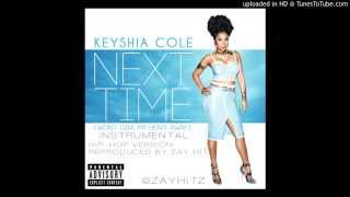 Keyshia Cole - Next Time (Won't Give My Heart Away) Instrumental