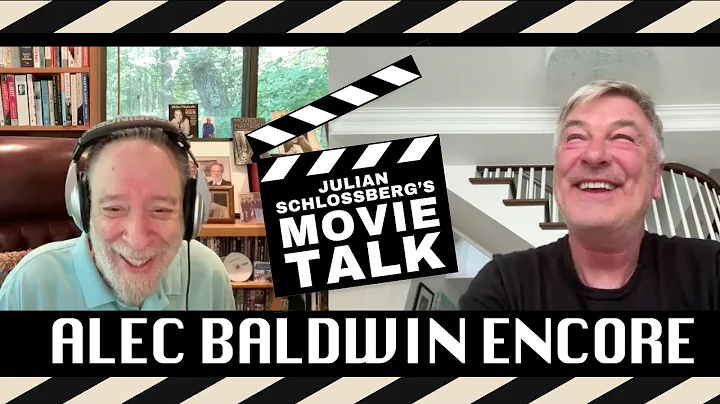 Encore Interview with Alec Baldwin – From Stage to Screen on Julian Schlossberg's Movie Talk