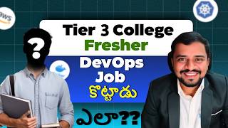 How Tier 3 Freshers Can Get DevOps Jobs | Complete Roadmap in Telugu | KK FUNDA