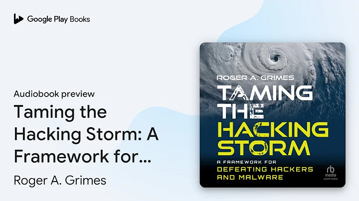 Taming the Hacking Storm: A Framework for… by Roger A. Grimes · Audiobook preview