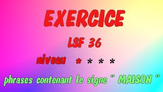 Lsf Exercice 36 Phrases Contenant Le Signe Maison