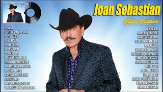 Joan Sebastian 2024 ~ Grandes Éxitos ~ Joan Sebastian Canciones Baladas Románticas  ~ Álbum Completo