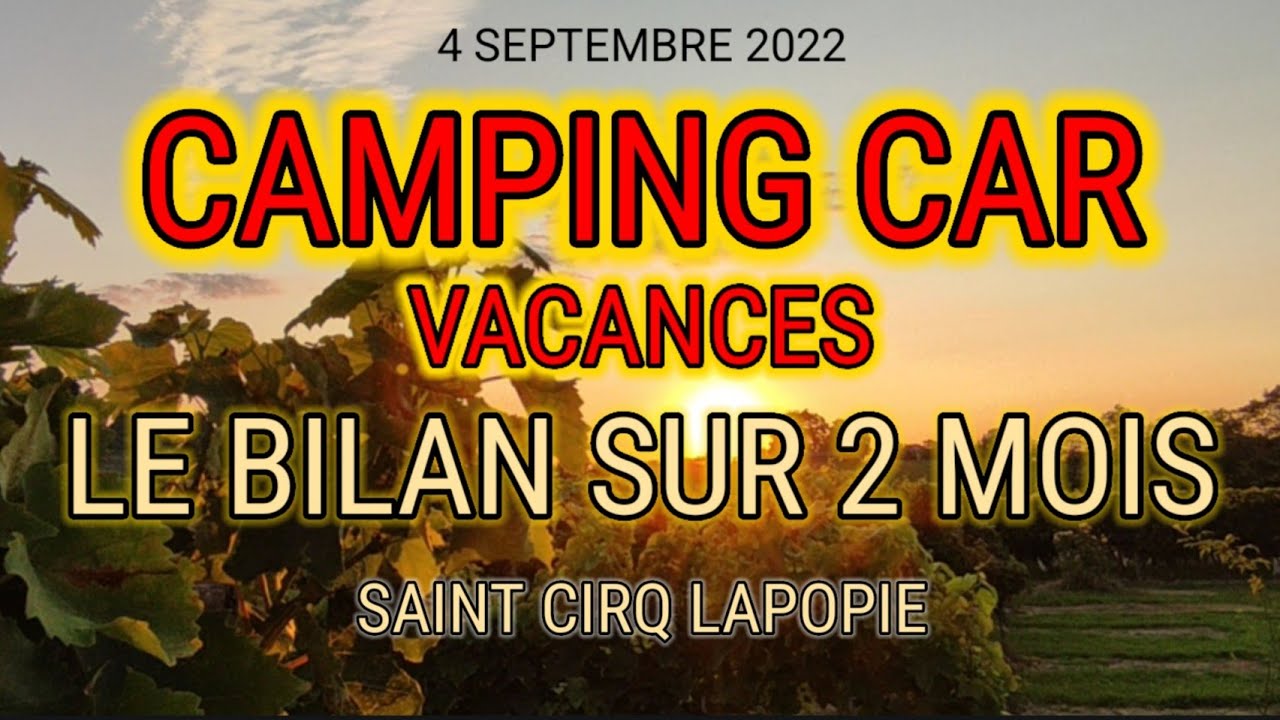 111 LE BILAN SUR 2 MOIS DE VACANCES EN CAMPINGCAR et visite de SAINT