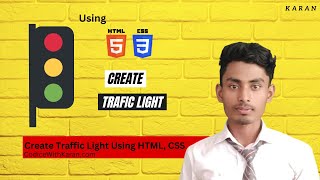 Create Traffic Light Using HTML And CSS  | CodiceWithKaran | K a r a n
