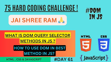 WHAT IS DOM QUERY SELECTOR IN JAVASCRIPT? DAY 61 - 75 HARD CODING CHALLENGE.