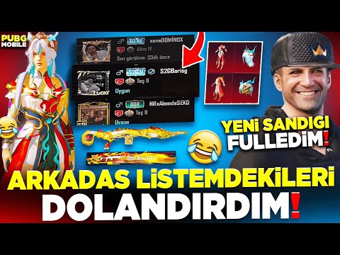ARKADAŞ LİSTEMDEKİ İNSANLARI DOLANDIRARAK YENİ SANDIĞI FULLEDİM 🤣 | PUBG MOBILE