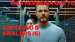 Mas Hermosa Que Tu - Capitulo 8 Analisis (6) // Senden Daha Güzel 8. bölüm En Espanol