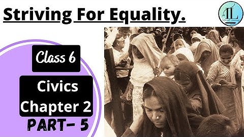 Striving For Equality | Diversity And Discrimination | Class 6 Civics Chapter 2