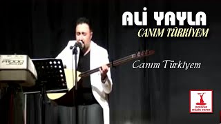 Ali Yayla - Canım Türkiyem