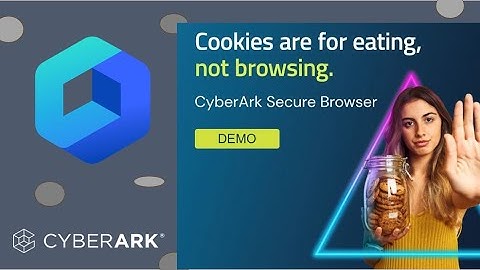 DEMO: CyberArk Secure Browser Feature Overview