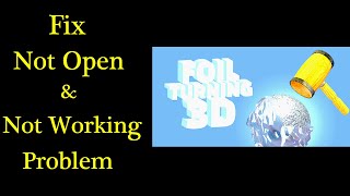 Solve Foil Turning 3D App Not Working Issue | "Foil Turning 3D" Not Open Problem in Android Phone screenshot 1
