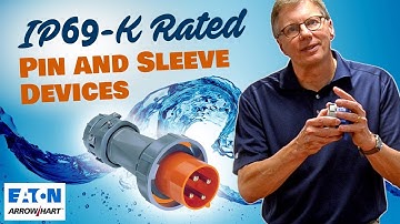 IP69K Rated 💦 Pin and Sleeve Devices by Eaton Arrow Hart: Explained by Eaton