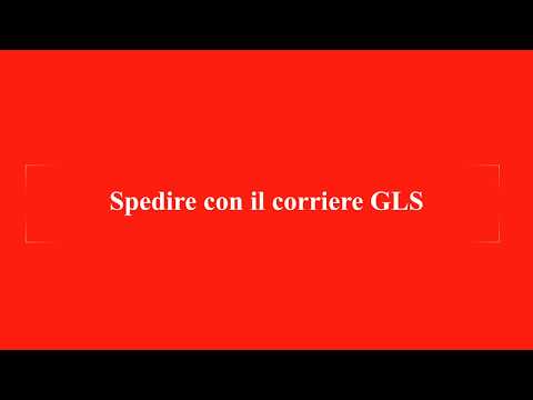 Spedire con GLS weblabeling: compilare la lettera di vettura per l'Italia e per l'estero.