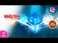 Baalveer Returns | Full Episode | Episode 213 | 26th April, 2021