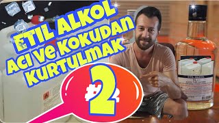 Etil Alkol Acı Tat Ve Koku Nasıl Gider ? #2 Orjinale Yakın İçki Yapılabilir Mi ? Gelin Görelim !