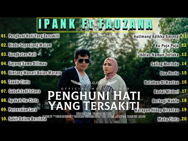 IPANK feat. FAUZANA - Penghuni Hati Yang Tersakiti (Official Music Mp3) Slow Rock Baper Terbaru 2024 class=