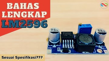 BAHAS LENGKAP, STEPDOWN LM2596 DC to DC Emang Bagus?