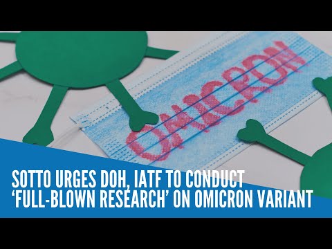 Sotto urges DOH, IATF to conduct ‘full-blown research’ on Omicron variant